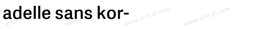 adelle sans kor字体转换